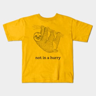 Not in a hurry Kids T-Shirt